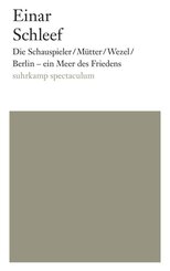 Die Schauspieler / M&uuml;tter / Wezel / Berlin - ein Meer des Friedens