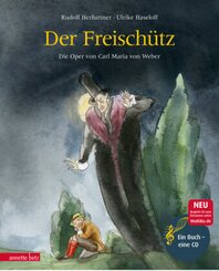 Der Freisch&uuml;tz (Das musikalische Bilderbuch mit CD und zum Streamen)