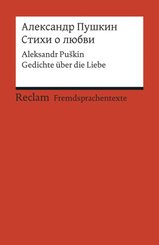 Stichi o ljubvi. Gedichte &uuml;ber die Liebe. Russischer Text mit deutschen Worterkl&auml;rungen