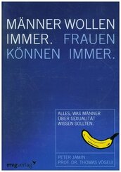 M&auml;nner wollen immer, Frauen k&ouml;nnen immer