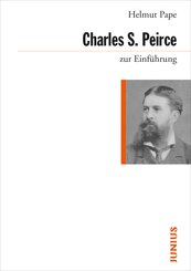 Charles Sanders Peirce zur Einf&uuml;hrung
