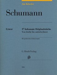Robert Schumann - Am Klavier - 17 bekannte Originalst&uuml;cke