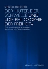 Der H&uuml;ter der Schwelle und "Die Philosophie der Freiheit"