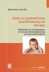 Spiele zur grammatischen Sprachf&ouml;rderung und -therapie
