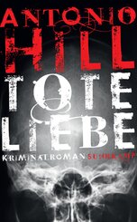 Tote Liebe - Kriminalroman (H&eacute;ctor-Salgado-Trilogie 3)