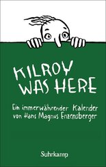 &raquo;Kilroy was here.&laquo; Kalender