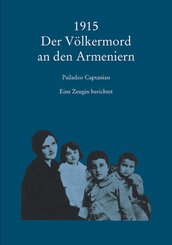 1915 - Der V&ouml;lkermord an den Armeniern