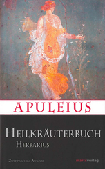 Apuleius� Heilkr&auml;uterbuch / Apulei Herbarius