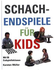 Schachendspiele f&uuml;r Kids
