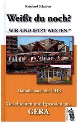 Wei&szlig;t du noch? Geschichten und Episoden aus Gera