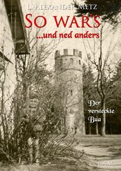 So war's ... und ned anders