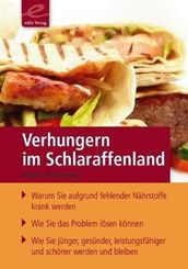 Verhungern im  Schlaraffenland