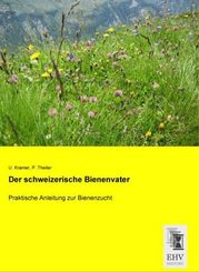 Der schweizerische Bienenvater