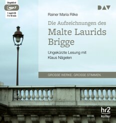 Die Aufzeichnungen des Malte Laurids Brigge,1 Audio-CD, 1 MP3