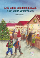 Ilke, Mirko und der Nikolaus, Deutsch - T&uuml;rkisch