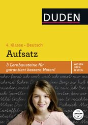 Duden Wissen - &Uuml;ben - Testen: Deutsch - Aufsatz 4. Klasse