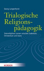 Trialogische Religionsp&auml;dagogik