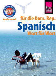 Reise Know-How Sprachf&uuml;hrer Spanisch f&uuml;r die Dominikanische Republik - Wort f&uuml;r Wort
