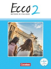 Ecco - Italienisch f&uuml;r Gymnasien - Italienisch als 3. Fremdsprache - Ausgabe 2015 - Band 2