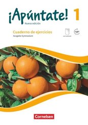&iexcl;Ap&uacute;ntate! - Spanisch als 2. Fremdsprache - Ausgabe 2016 - Band 1