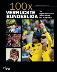 100 x verr&uuml;ckte Bundesliga