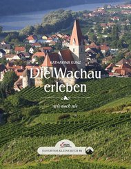 Das gro&szlig;e kleine Buch: Die Wachau erleben