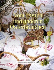 Vom Fasten und anderen Osterbr&auml;uchen