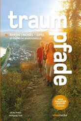 Traumpfade - Jubil&auml;umsausgabe 2026: 27 Premium-Rundwege am Rhein, an der Mosel und in der Eifel.