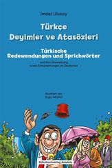 T&uuml;rk&ccedil;e Deyimler ve Ats&ouml;zleri - T&uuml;rkische Redewendungen und Sprichw&ouml;rter