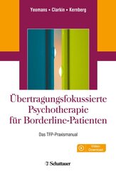 &Uuml;bertragungsfokussierte Psychotherapie f&uuml;r Borderline-Patienten