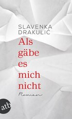 Als g&auml;be es mich nicht