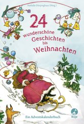 24 wundersch&ouml;ne Geschichten bis Weihnachten