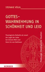 Gotteswahrnehmung in Sch&ouml;nheit und Leid