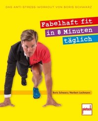 Fabelhaft fit in 8 Minuten t&auml;glich