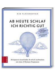 Ab heute schlaf ich richtig gut, m. Audio-CD u. Affirmationskarten