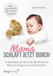Mama schl&auml;ft jetzt durch