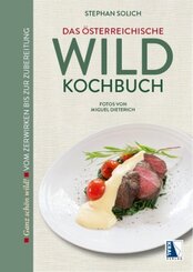 Das &ouml;sterreichische Wildkochbuch
