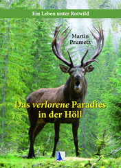 Das verlorene Paradies in der H&ouml;ll