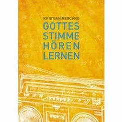 Gottes Stimme h&ouml;ren lernen