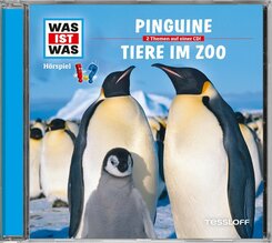 WAS IST WAS H&ouml;rspiele - Pinguine / Tiere im Zoo, 1 Audio-CD