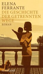 Die Geschichte der getrennten Wege - Erwachsenenjahre (Neapolitanische Saga 3)
