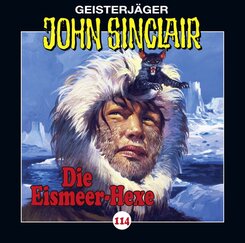John Sinclair - Die Eismeer-Hexe,Audio-CD