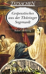 Gespenstisches aus der Th&uuml;ringer Sagenwelt
