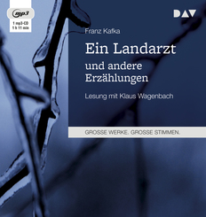 Ein Landarzt und andere Erz&auml;hlungen,1 Audio-CD, 1 MP3