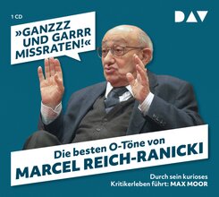 "Ganzzz und garrr missraten". Die besten O-T&ouml;ne von Marcel Reich-Ranicki,1 Audio-CD