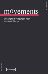 movements. Journal f&uuml;r kritische Migrations- und Grenzregimeforschung