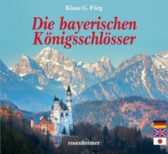 Die bayerischen K&ouml;nigsschl&ouml;sser