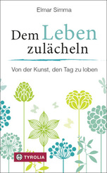 Dem Leben zul&auml;cheln
