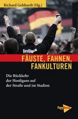 F&auml;uste, Fahnen, Fankulturen