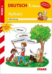 STARK Aufsatz 1. Klasse - Training Grundschule - Grundwissen, Aufgaben und L&ouml;sungen